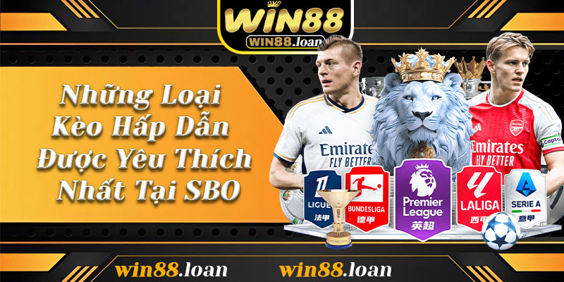 Những Loại Kèo Hấp Dẫn Được Yêu Thích Nhất Tại SBO